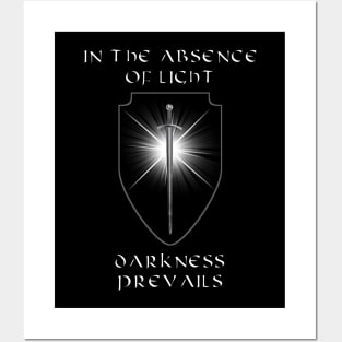 In the absence of light, darkness prevails Posters and Art